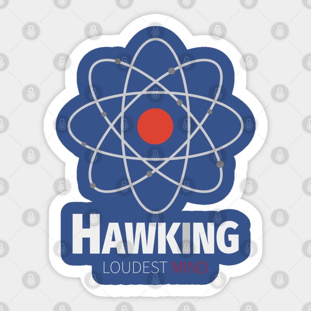 Stephen Hawking RIP Loudest Mind 1942 - 2018 Sticker by lisalizarb